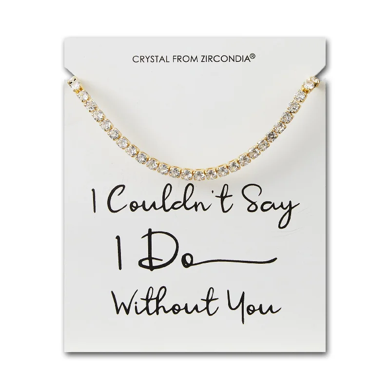 Gold Plated I Couldn't Say I Do Without You Solitaire Friendship Bracelet Created with Zircondia® Crystals